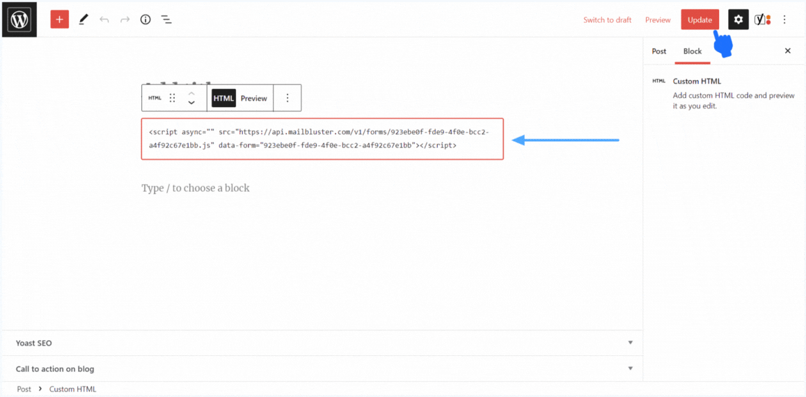 After adding the MailBluster form HTML code in the Custom HTML in of WordPress, clicking the Update option