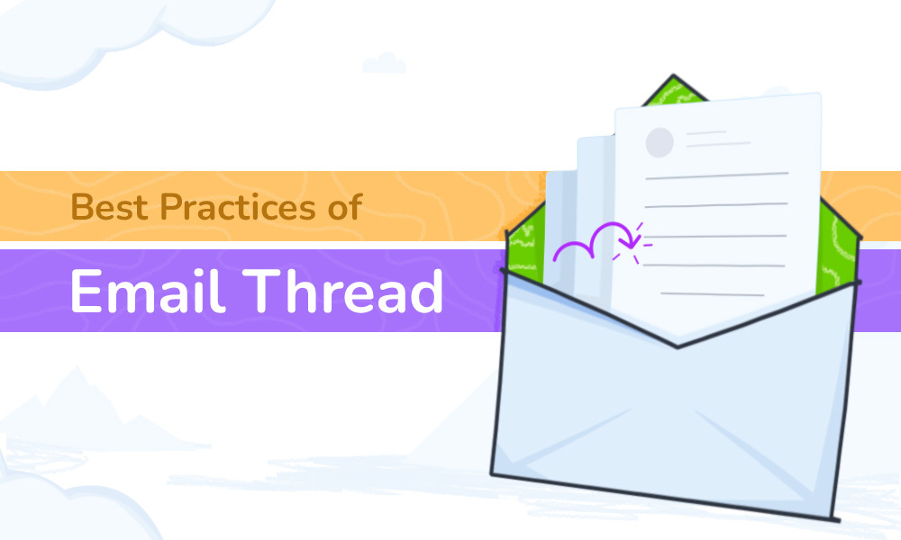 10 Best Practices of Email Thread: An Ultimate Guide