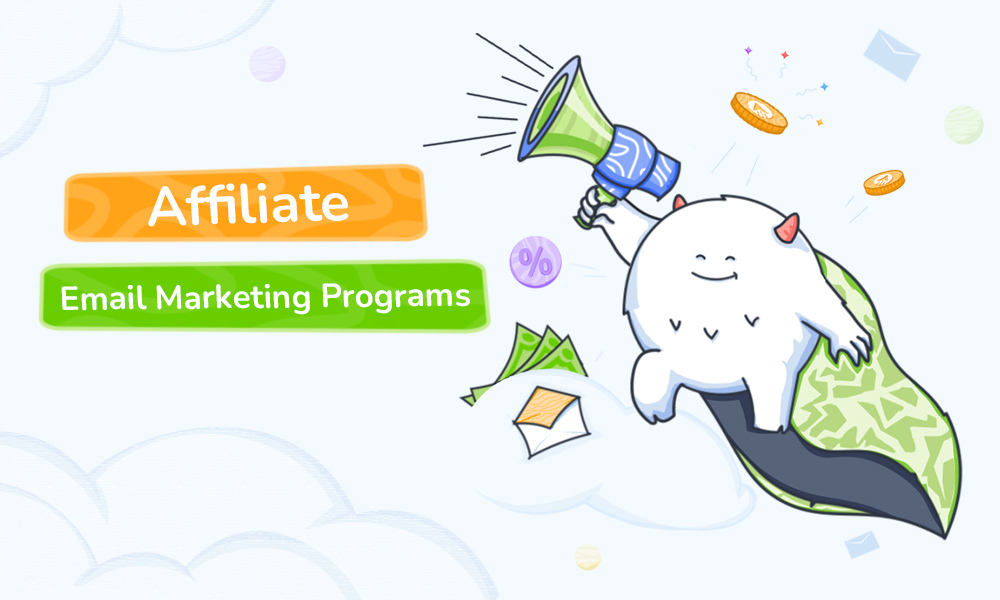 10 Affiliate Email Marketing Programs for 2025 (+Strategies)