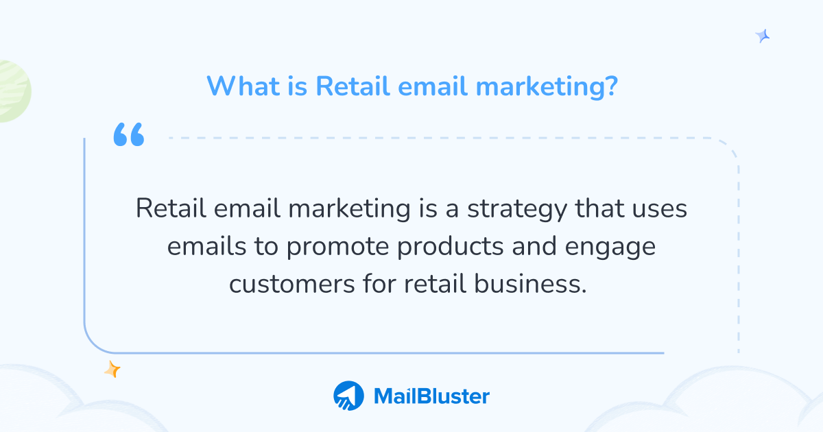 What is retail email marketing?