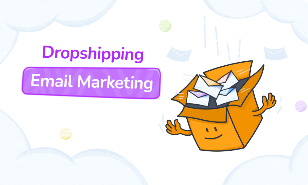 Feature image of dropshipping email marketing.