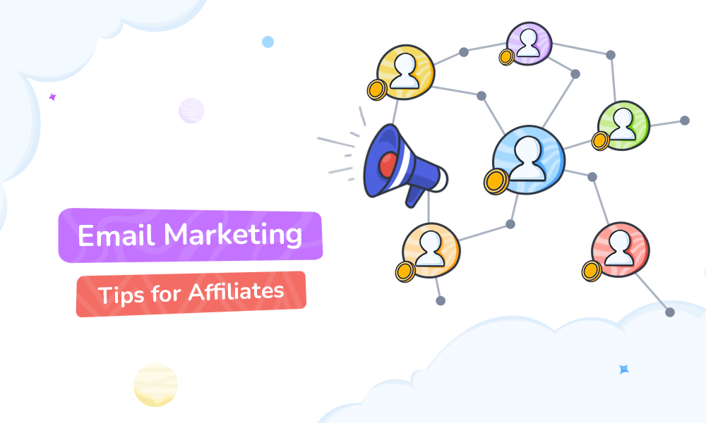 10 Powerful Email Marketing Tips for Affiliates with Examples