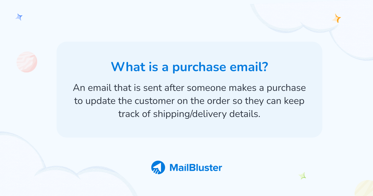 What is a purchase email? Definition of Post-purchase email.