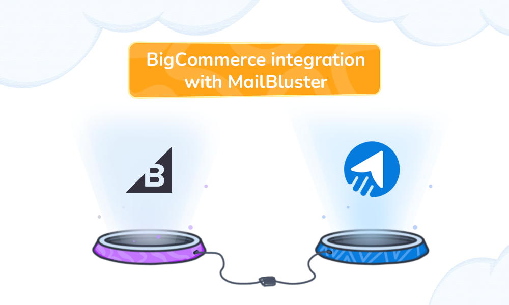 BigCommerce Integration with MailBluster: 5 Steps to Connect