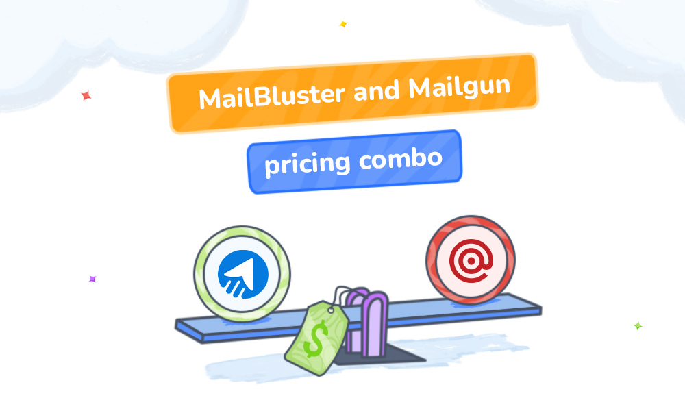 MailBluster & Mailgun Pricing Combo: 6 Calculative Examples
