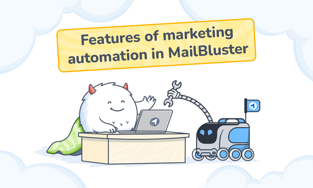 Features of marketing automation email in MailBluster
