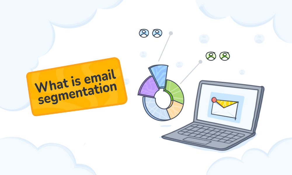 What is Email Segmentation & Why is it Important in Email Marketing