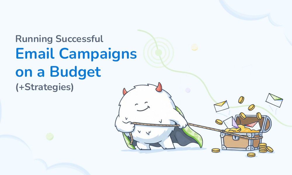 Running Successful Email Marketing Campaigns on a Budget