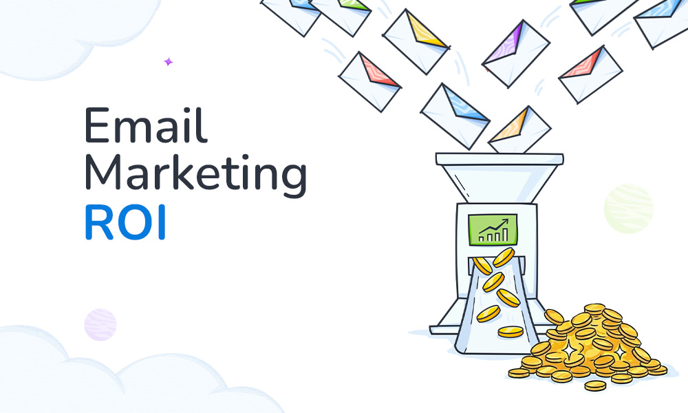 Email Marketing ROI: Statistics, Calculation & Strategies