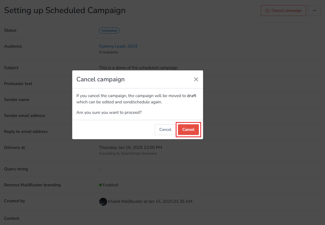 Cancel campaign popup window will open. Click the Cancel button. 