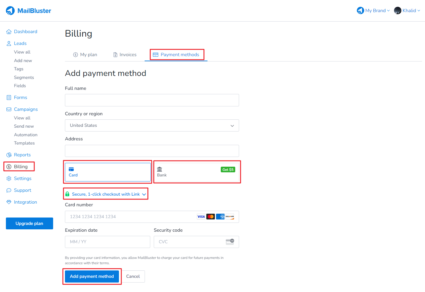 You can add your preferred payment method by clicking anyone: Credit Card, Bank or 1-click checkout with Link.