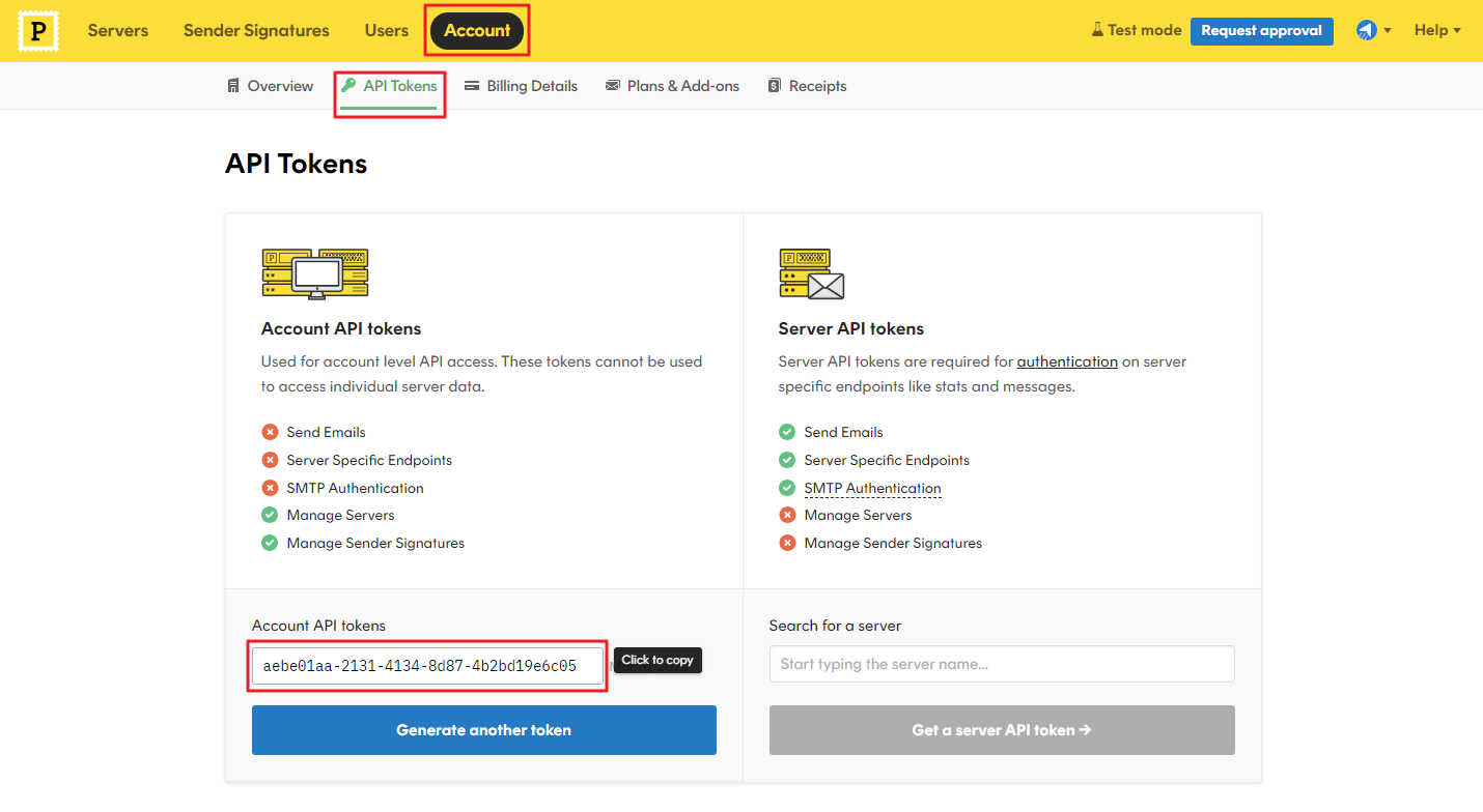 Go to your Postmark account > Account > API Tokens and click on the Account API tokens highlighted below which will copy the token value.