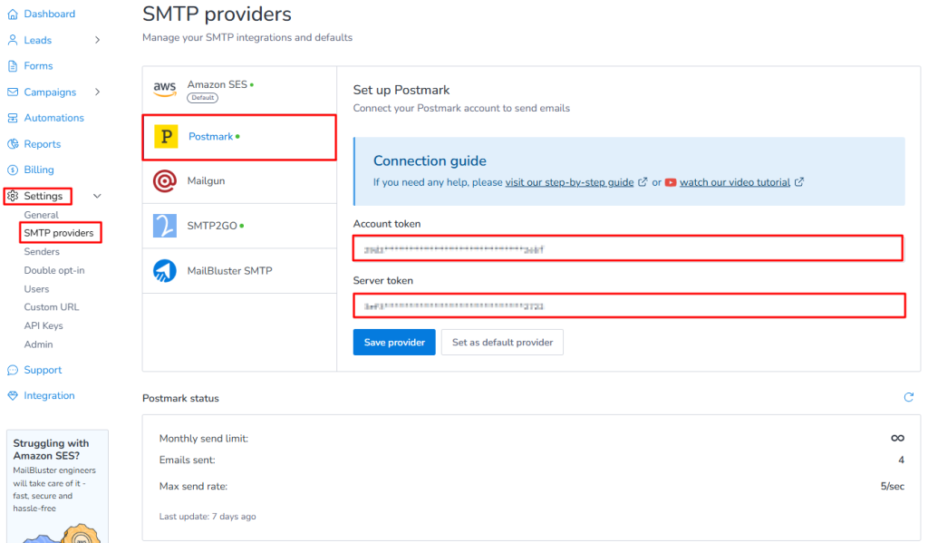 You need to paste Account API Token and Server API Token from your Postmark account to MailBluster.