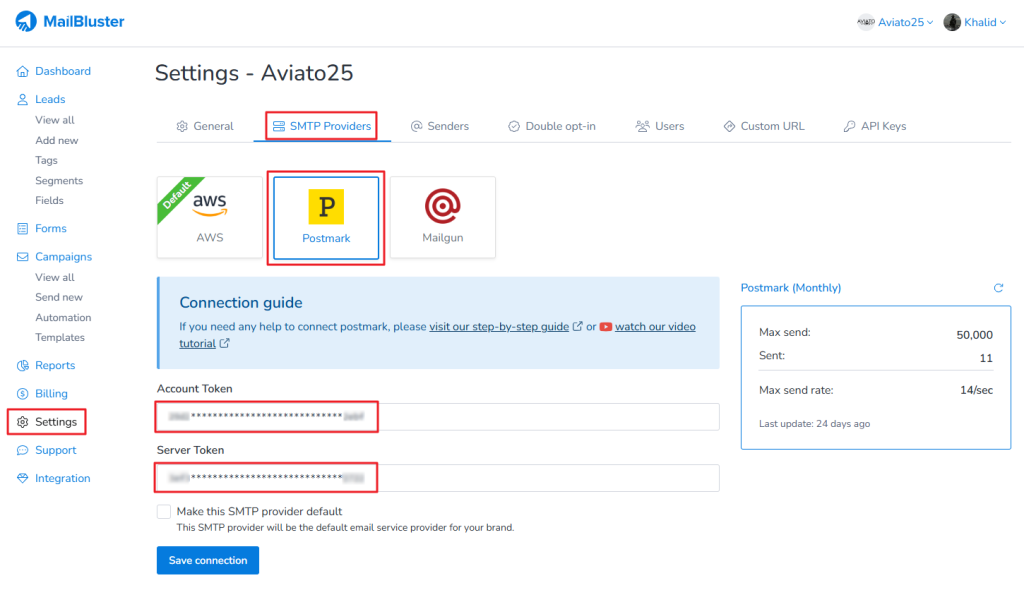 You need to paste Account API Token and Server API Token from your Postmark account to MailBluster.